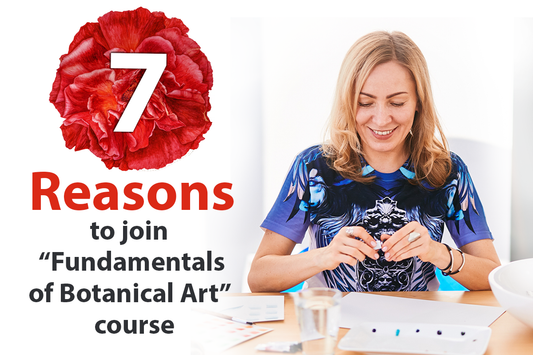 7 Reasons to Join the “Fundamentals of Botanical Art: from Traditional Botanical Illustration to Contemporary Botanical Art” Course